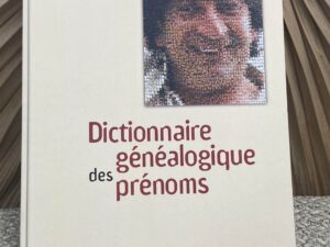 DICTIONNAIRE GÉNÉALOGIQUE DES PRÉNOMS