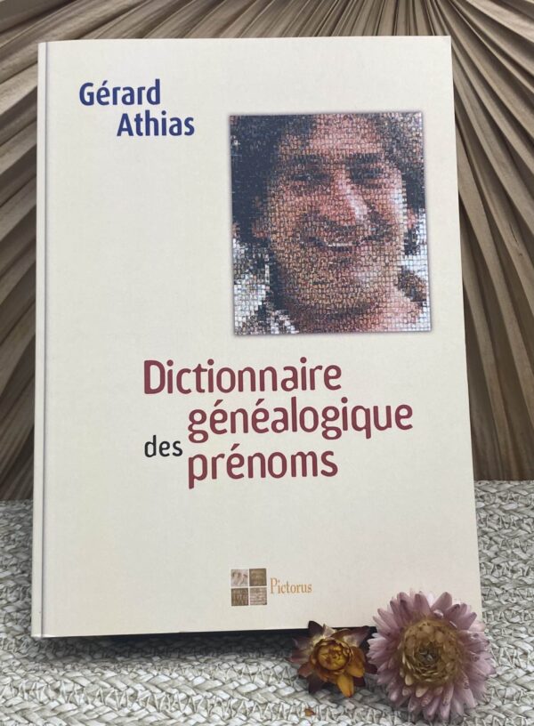 DICTIONNAIRE GÉNÉALOGIQUE DES PRÉNOMS