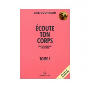 ÉCOUTE TON CORPS TOME 1